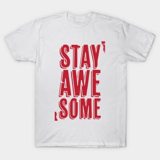 Stay Awesome (red) T-Shirt